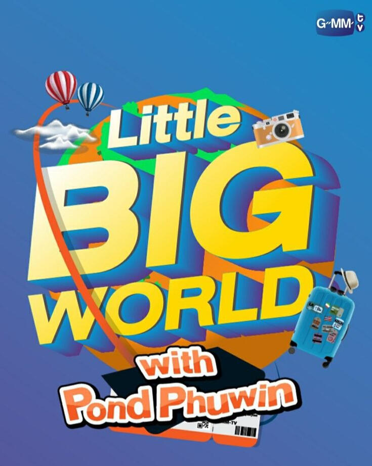 [ENG SUB] LITTLE BIG WORLD WITH PONDPHUWIN